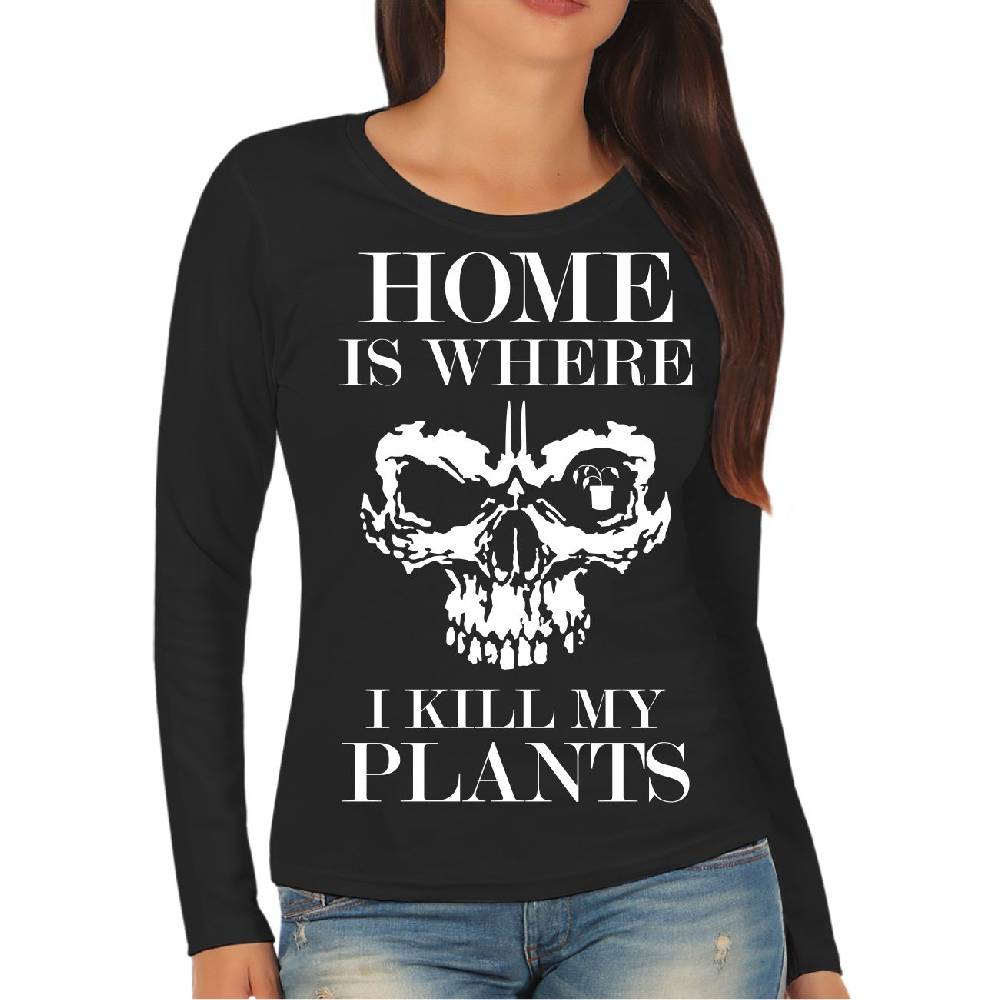 Spass Kostet Damen Langarmshirt Longsleeve Home is where i kill my plants