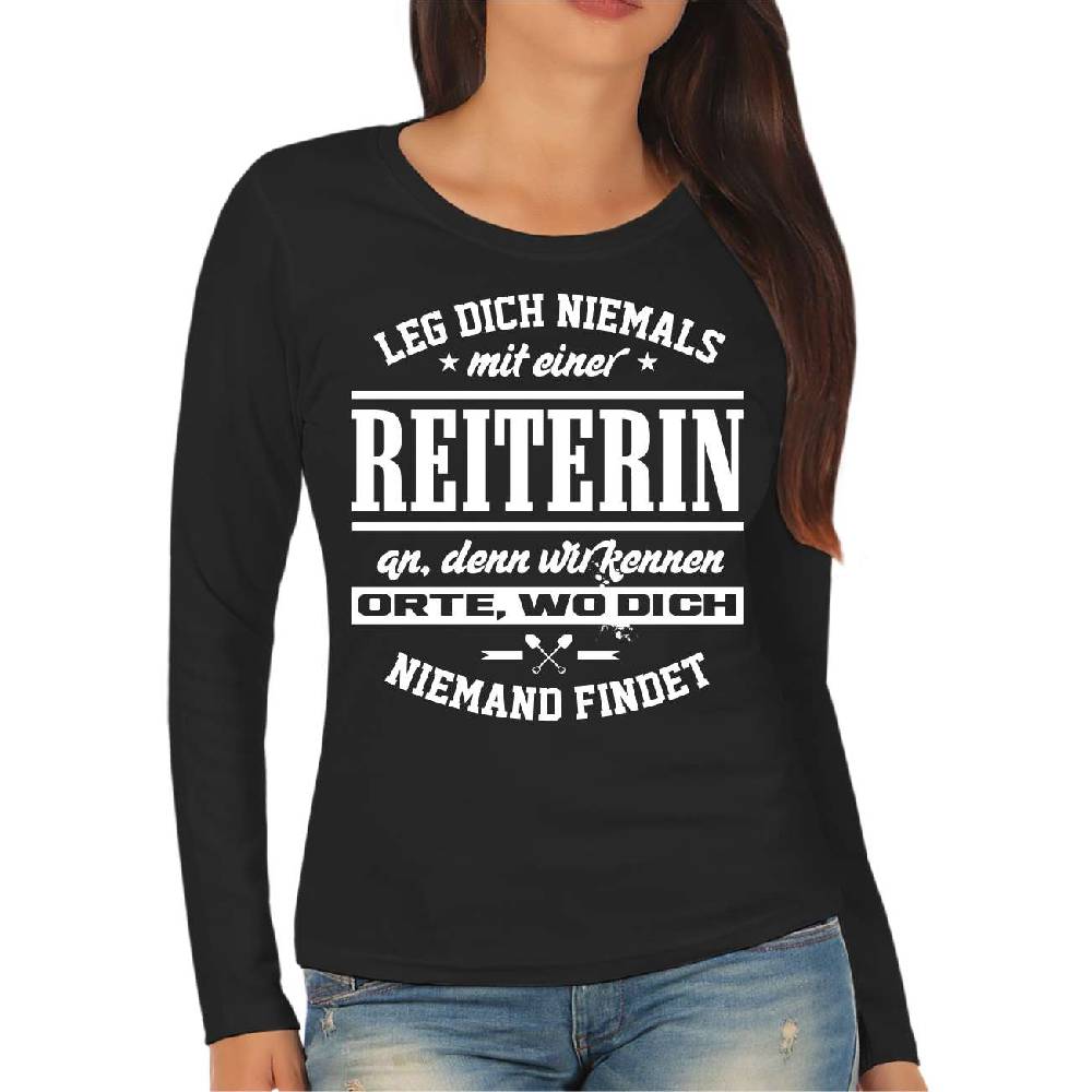 Spass Kostet Damen Langarmshirt Longsleeve Leg dich niemals mit einer REITERIN an
