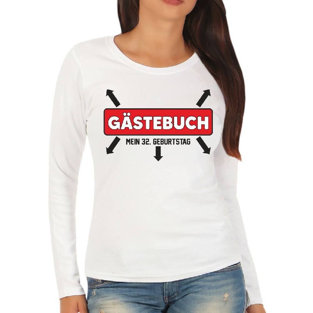 Spass Kostet Damen Langarmshirt Longsleeve Mein Gästebuch zum 32. Geburtstag