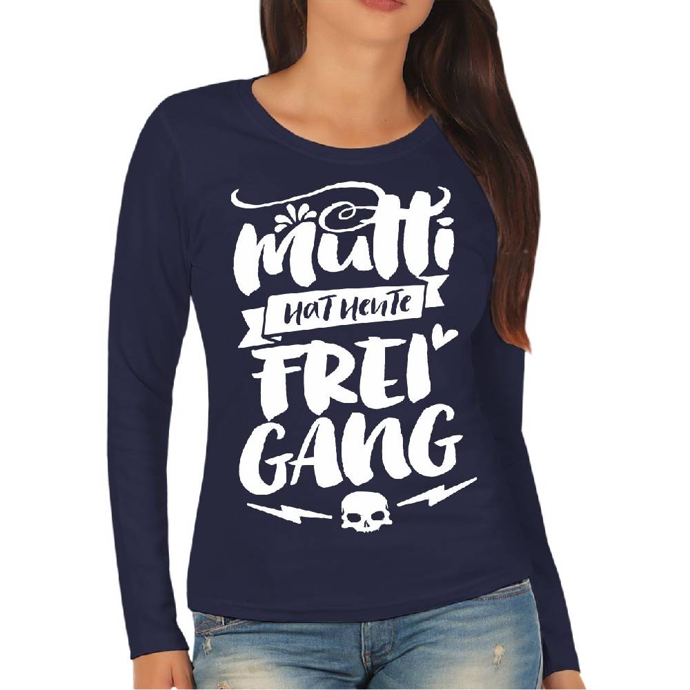 Spass Kostet Damen Langarmshirt Longsleeve Mutti Hat Heute Freigang