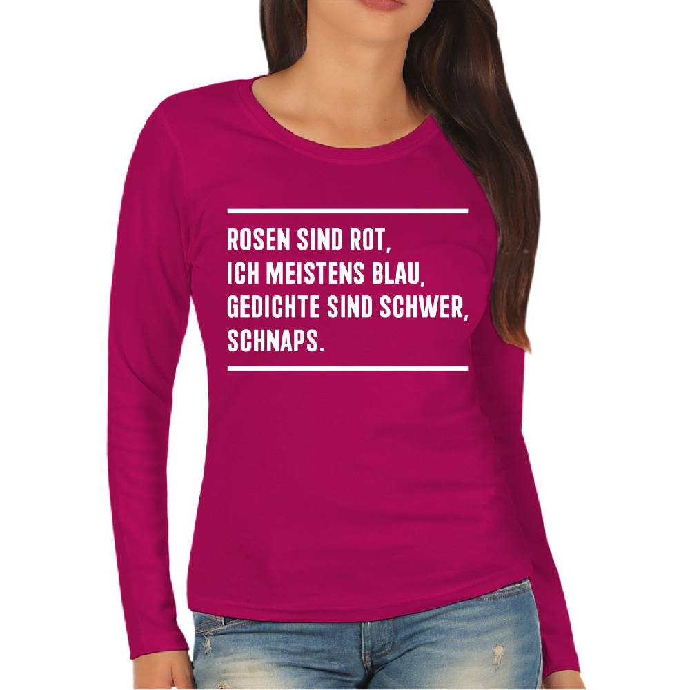 Spass Kostet Damen Langarmshirt Longsleeve Rosen sind Rot Ich meistens Blau Gedichte sind schwer SCHNAPS
