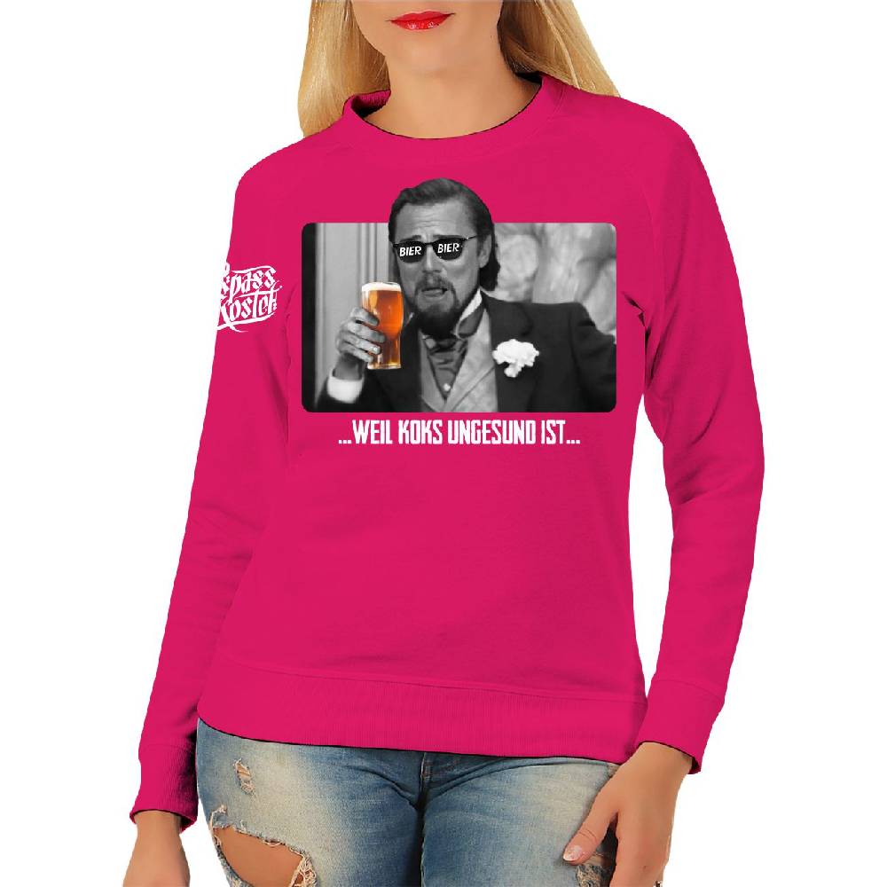 Spass Kostet Damen Pullover Sweatshirt BIER weil Koks ungesund ist