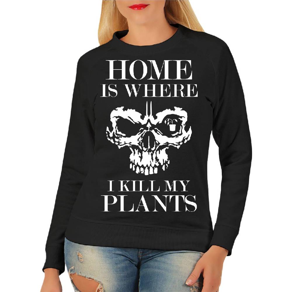 Spass Kostet Damen Pullover Sweatshirt Home is where i kill my plants