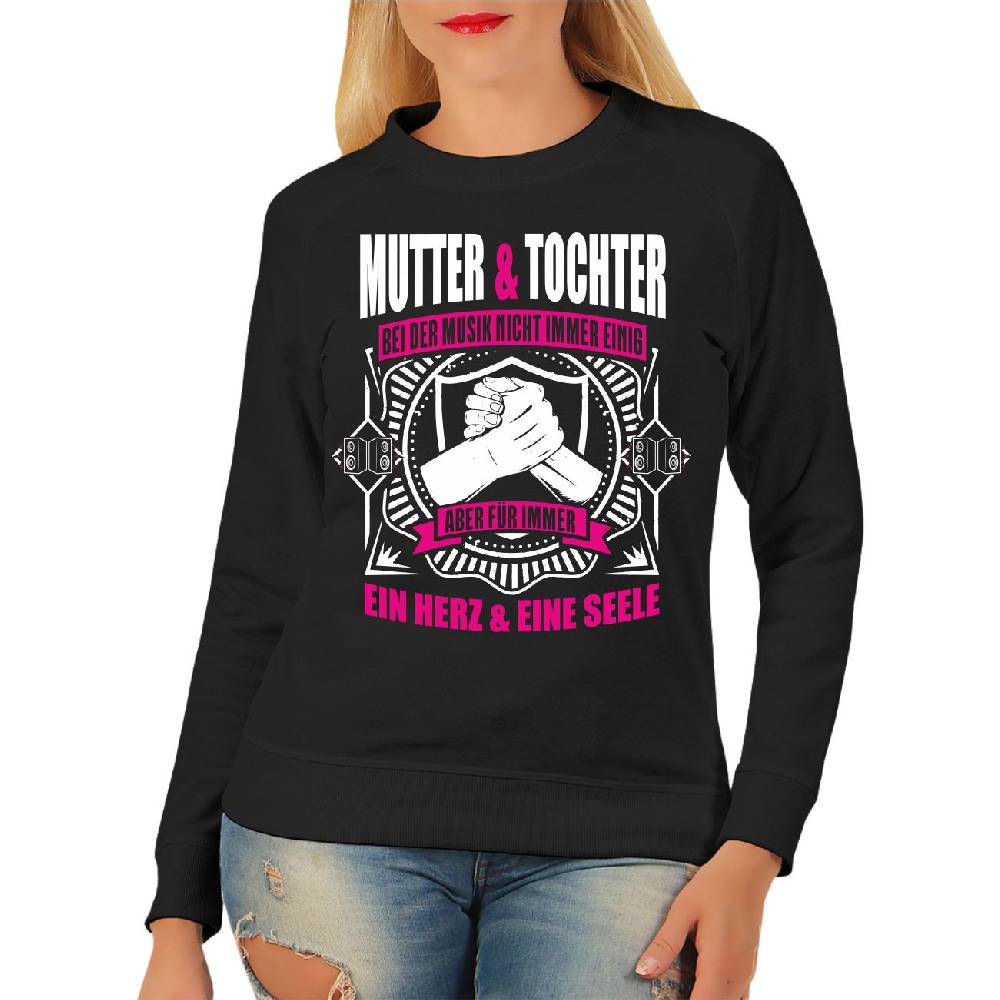 Spass Kostet Damen Pullover Sweatshirt Mutter Tochter Bei Musik Nicht Immer Einig