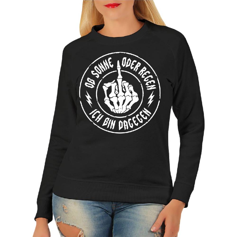 Spass Kostet Damen Pullover Sweatshirt Ob Sonne oder Regen WIR SIND DAGEGEN