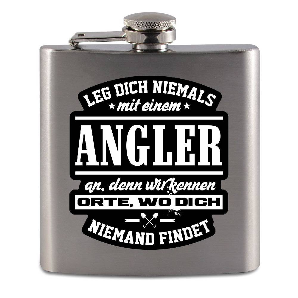Spass Kostet Flachmann Leg dich niemals mit einem ANGLER an