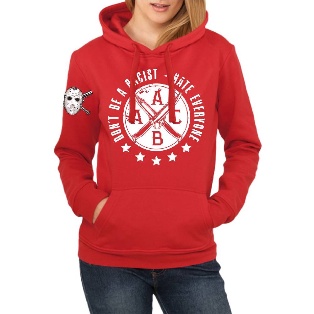 Spass Kostet Frauen Kapu Hardcore Dont be a Racist - Hate everyone