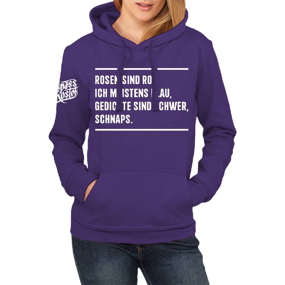 Spass Kostet Frauen Kapu Rosen sind Rot Ich meistens Blau Gedichte sind schwer SCHNAPS