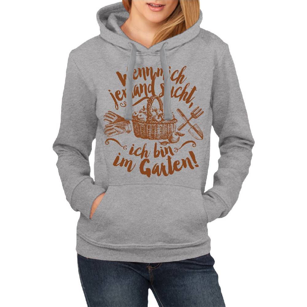 Spass Kostet Frauen Kapu Wenn mich jemand sucht ich bin im Garten