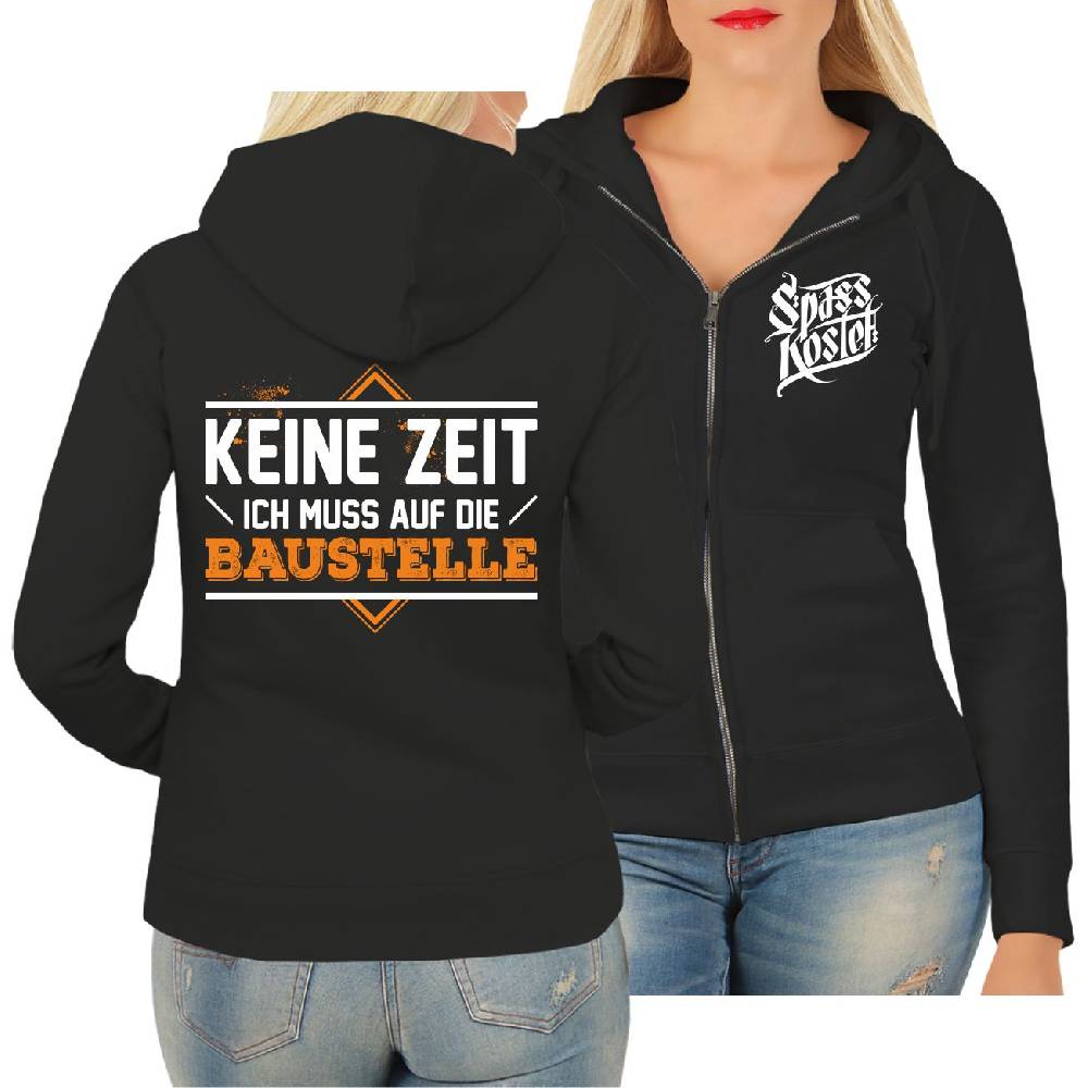Spass Kostet Frauen Kapujacke Keine Zeit ich muss auf die Baustelle