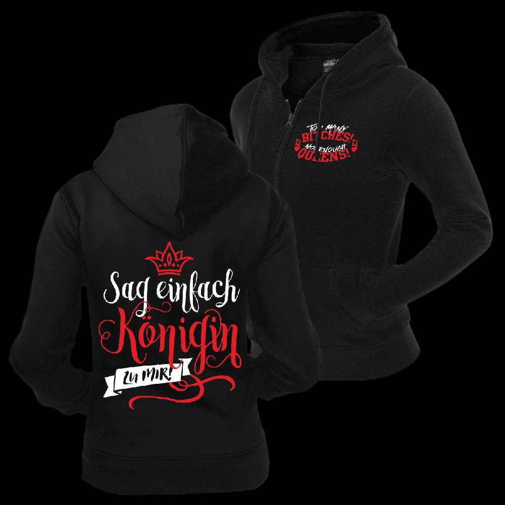 Spass Kostet Frauen Kapujacke Sag einfach KÖNIGIN zu mir