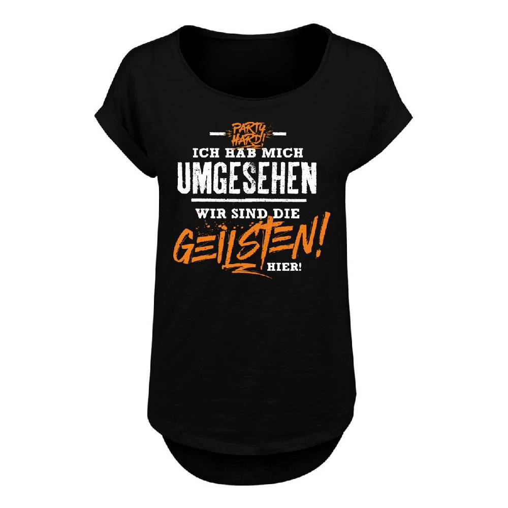 Spass Kostet Frauen Long Slub T-Shirt Ich habe mich umgesehen wir sind die GEILSTEN hier