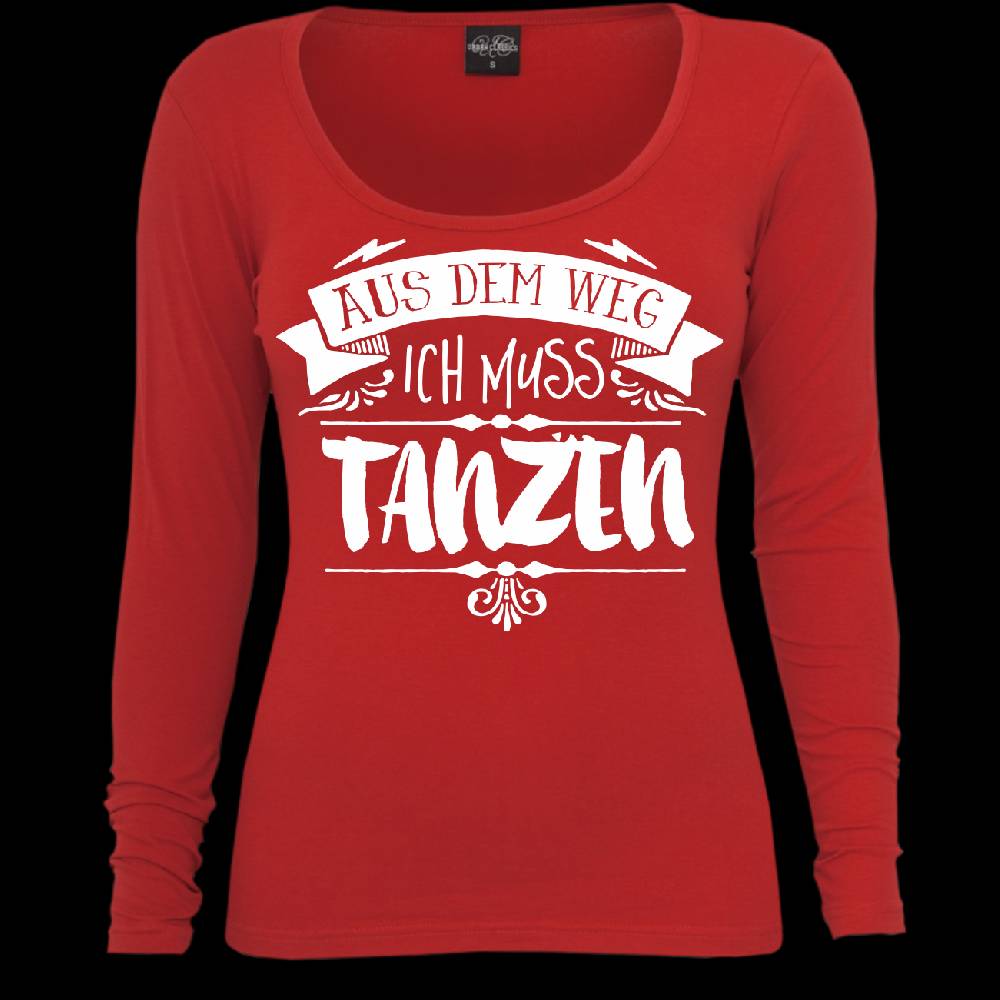Spass Kostet Frauen Longsleeve Aus dem Weg ich muss TANZEN