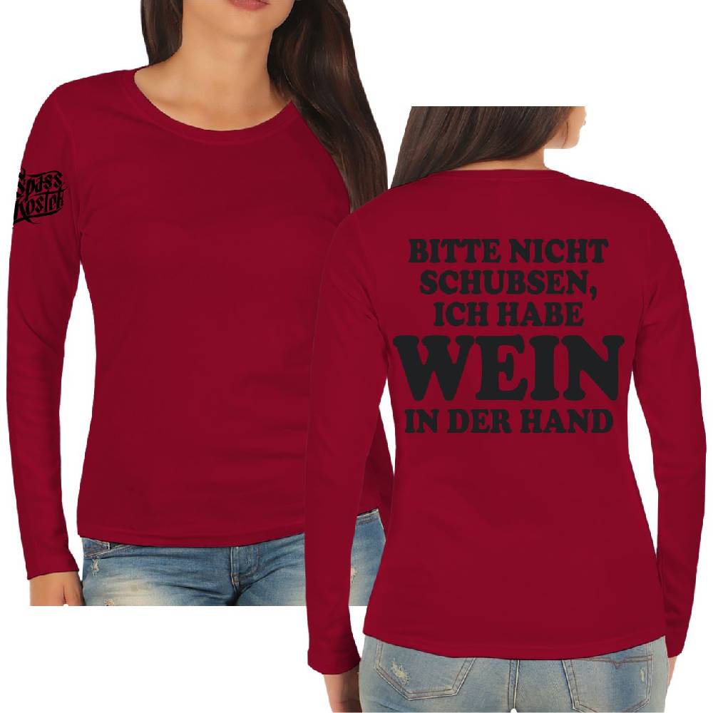 Spass Kostet Frauen Longsleeve Bitte nicht schubsen habe WEIN in der Hand