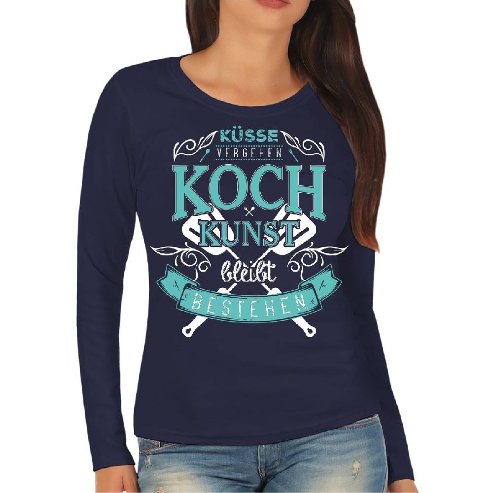 Spass Kostet Frauen Longsleeve Küsse vergehen KOCH Kunst bleibt bestehen
