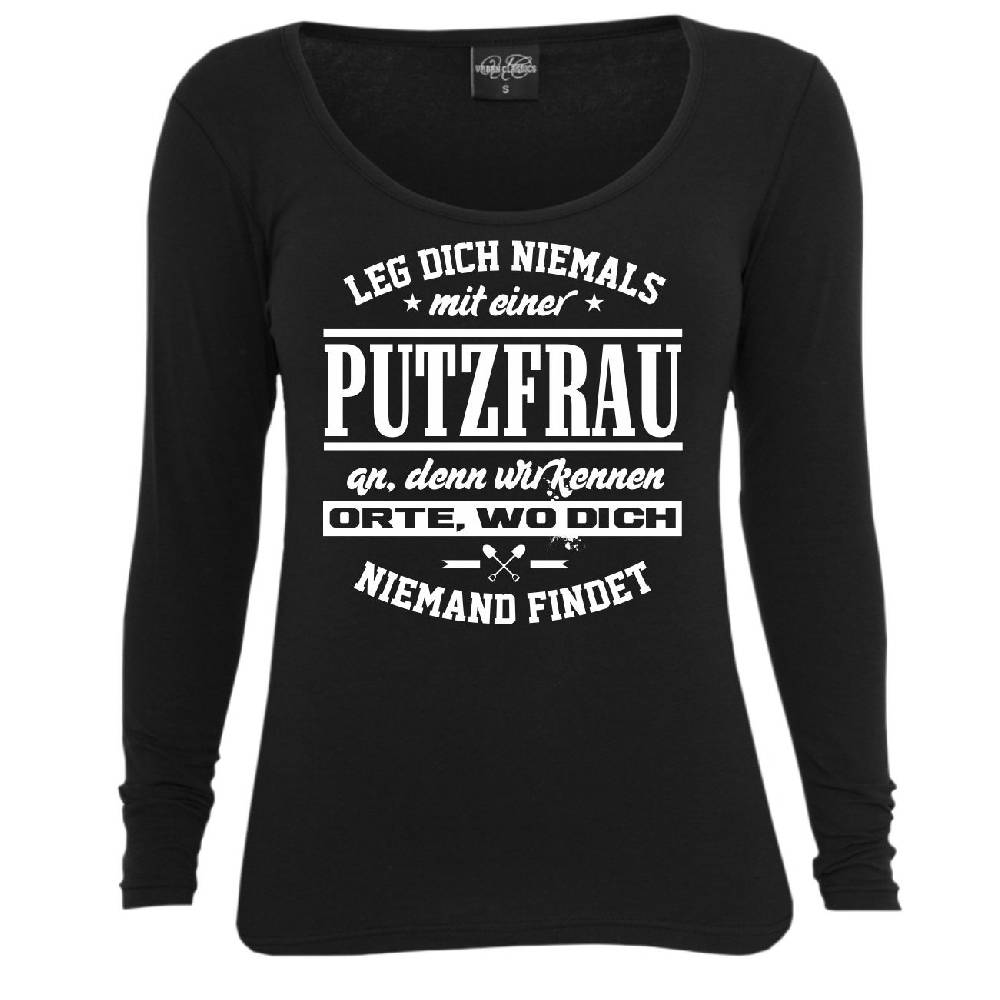 Spass Kostet Frauen Longsleeve Leg dich niemals mit einer PUTZFRAU an