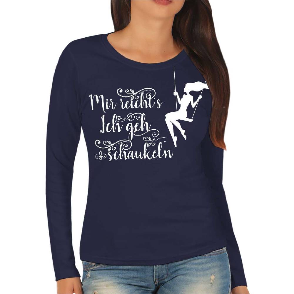 Spass Kostet Frauen Longsleeve Mir reichts ich geh schaukeln