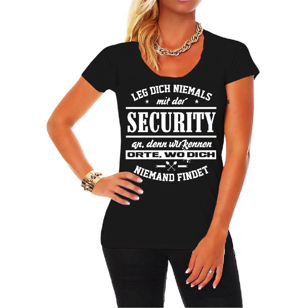 Spass Kostet Frauen Shirt Leg dich niemals mit der SECURITY an