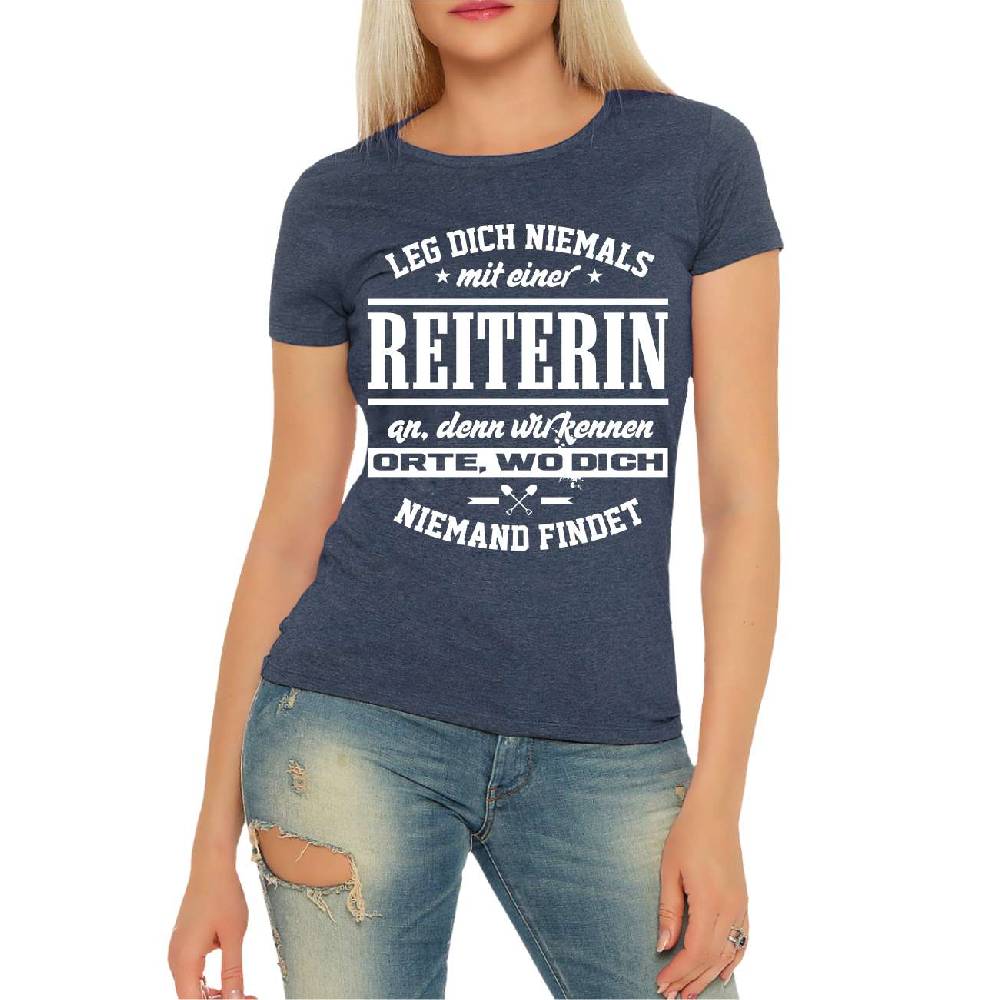 Spass Kostet Frauen Shirt Leg dich niemals mit einer REITERIN an