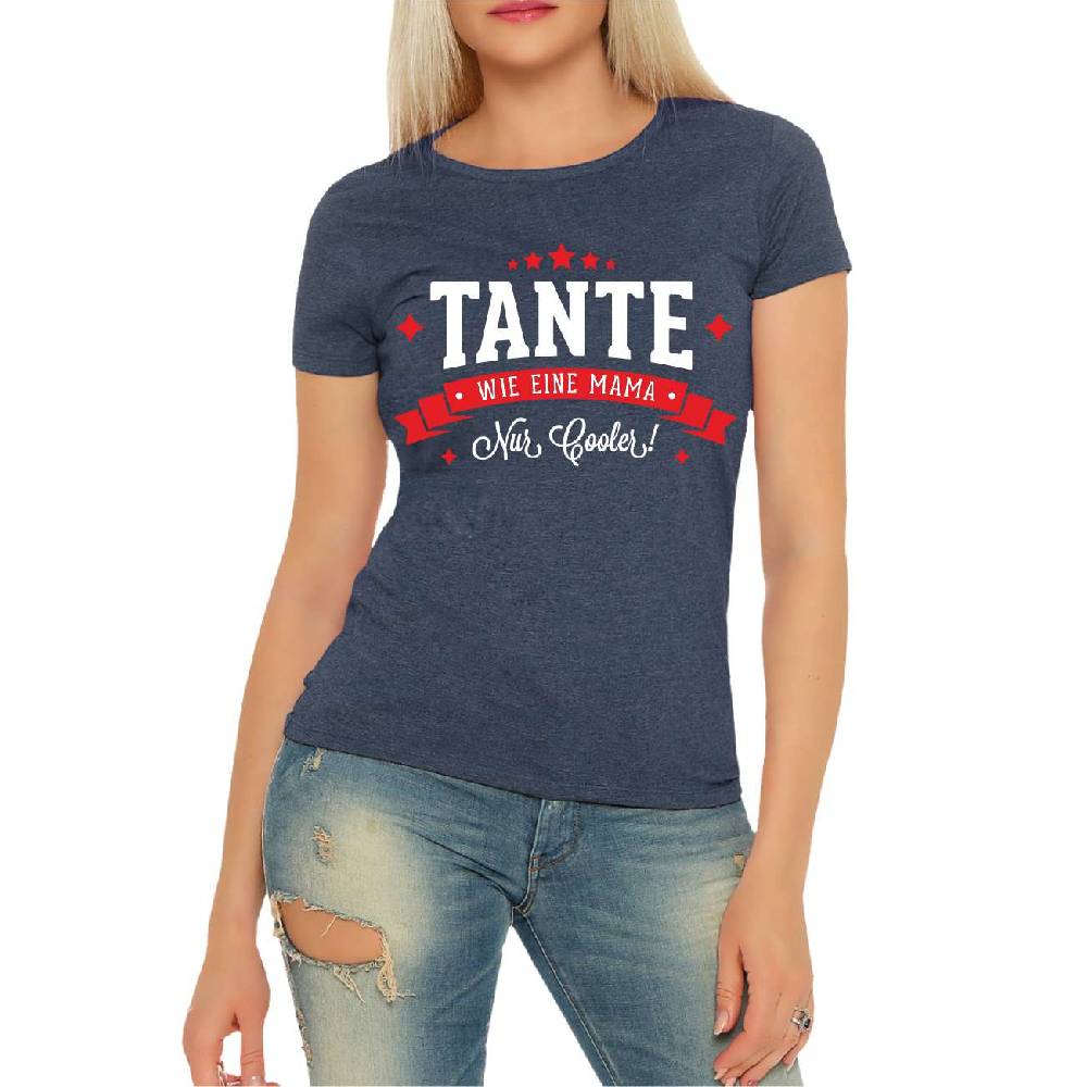 Spass Kostet Frauen Shirt TANTE wie eine Mama nur cooler
