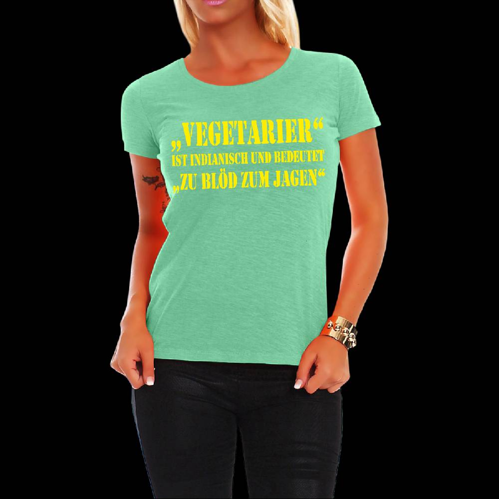 Spass Kostet Frauen Shirt Vegetarier - zu Blöd zum Jagen