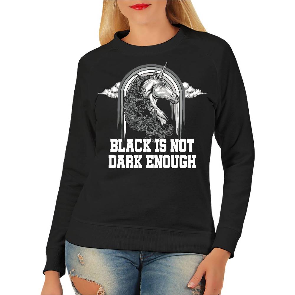 Spass Kostet Frauen Sweatshirt Black is not dark enough