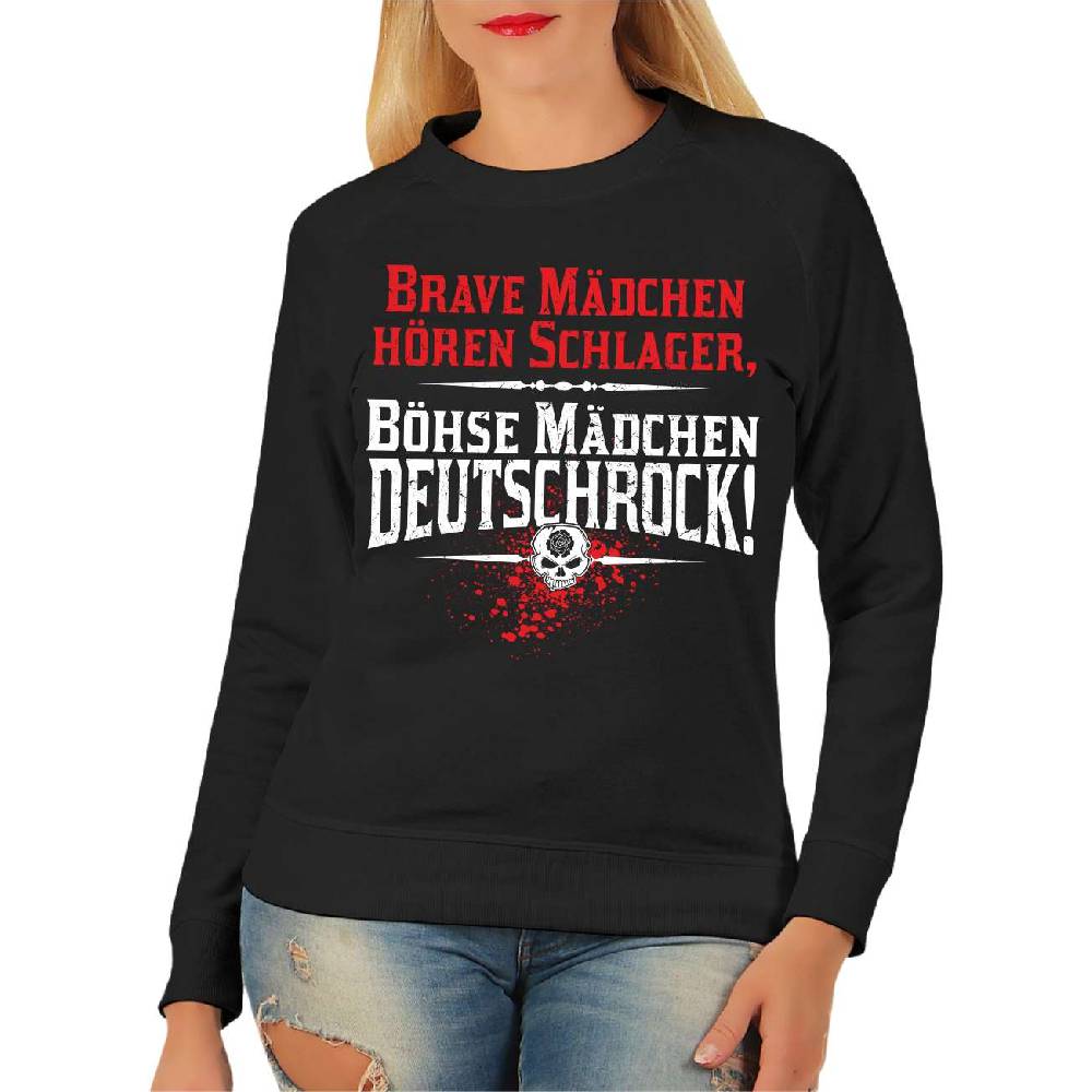 Spass Kostet Frauen Sweatshirt Brave Mädchen hören Schlager böse Mädchen Deutschrock