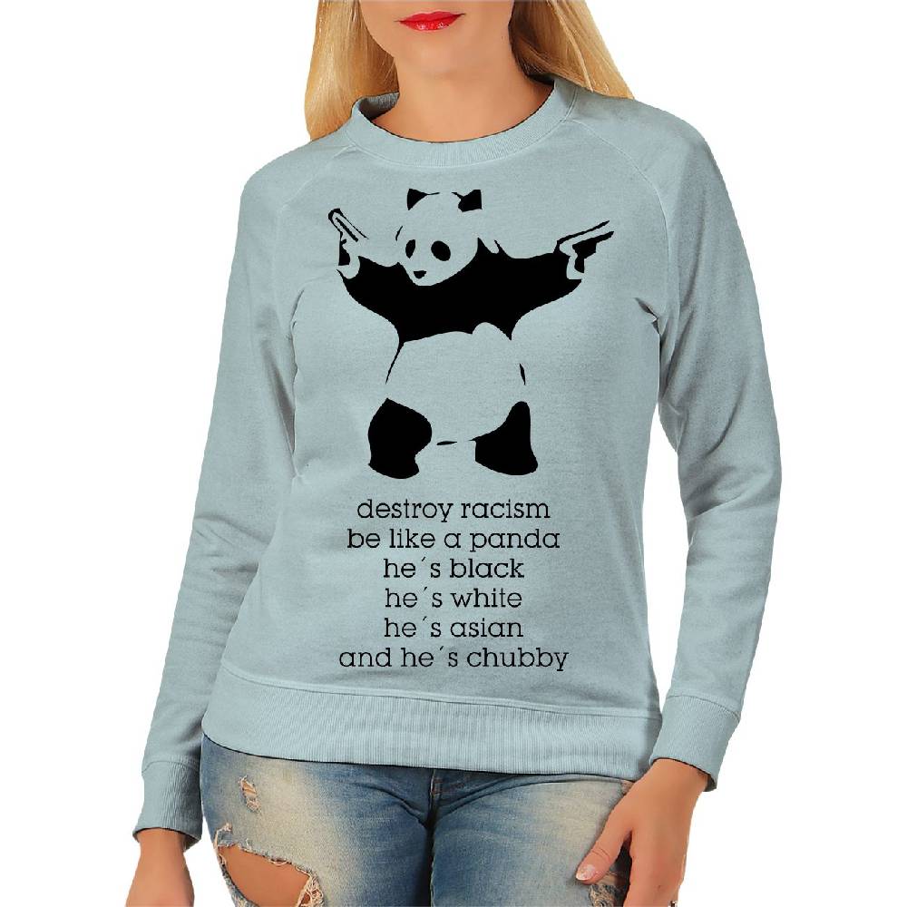 Spass Kostet Frauen Sweatshirt Destroy Racism be like a PANDA