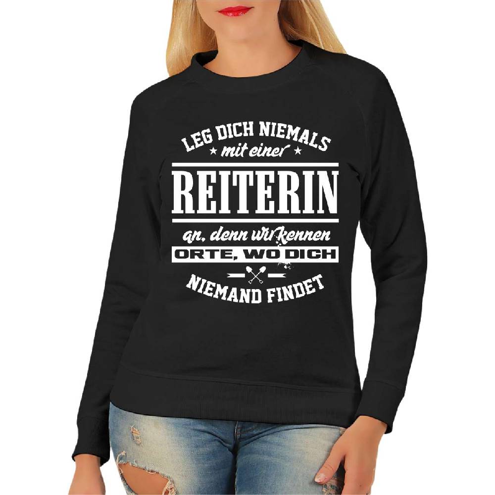 Spass Kostet Frauen Sweatshirt Leg dich niemals mit einer REITERIN an