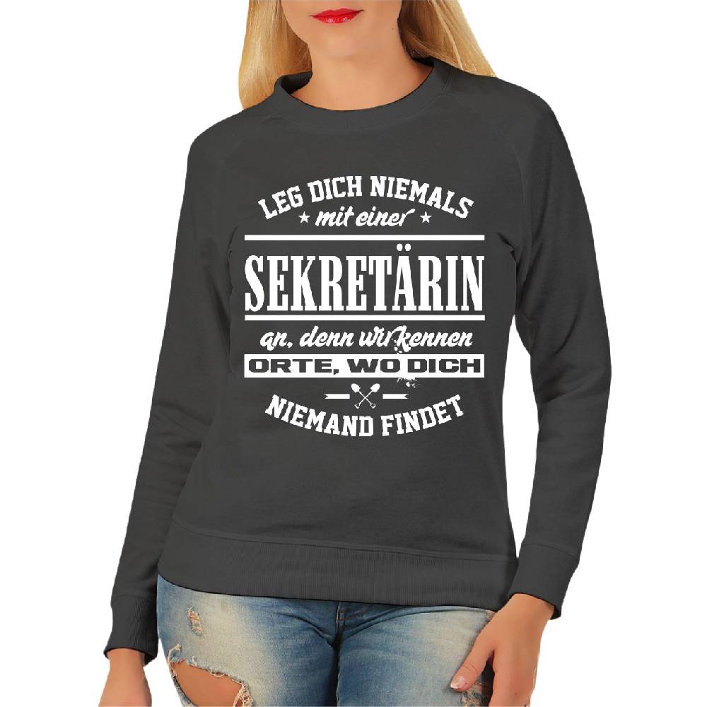 Spass Kostet Frauen Sweatshirt Leg dich niemals mit einer SEKRETÄRIN an