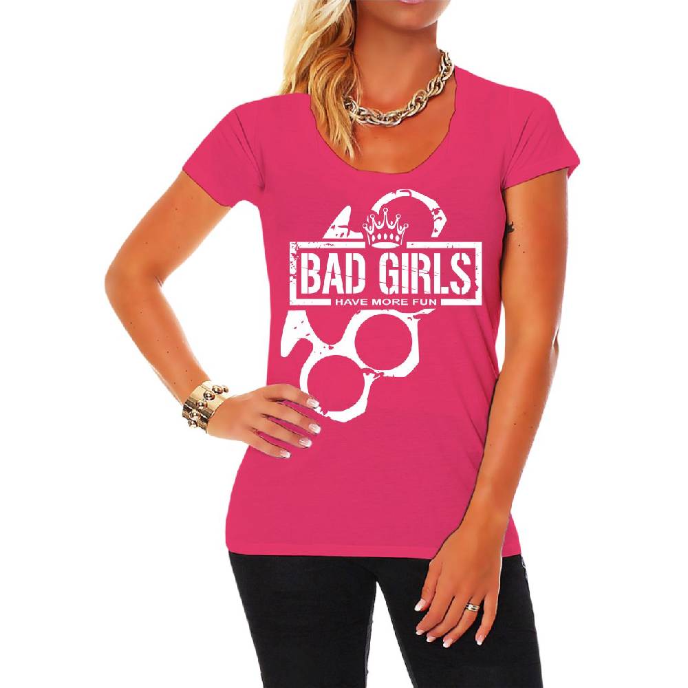 Spass Kostet Frauen T-Shirt Bad Girls do it better hardcore lifestyle