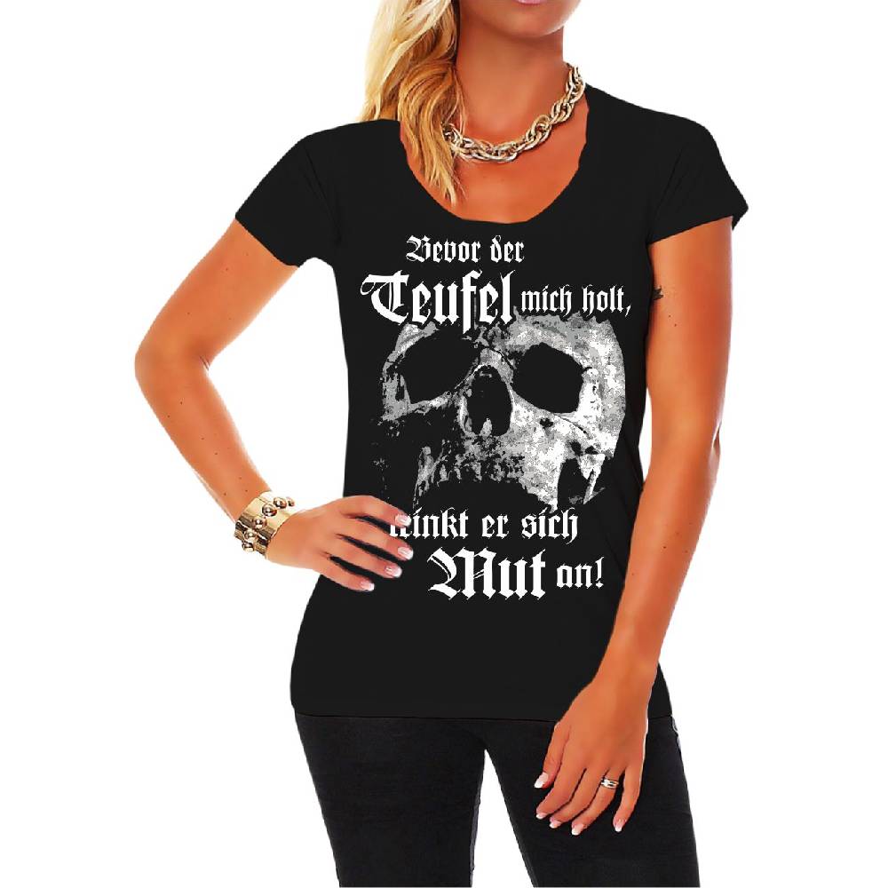 Spass Kostet Frauen T-Shirt Bevor der Teufel mich holt trinkt er sich Mut an