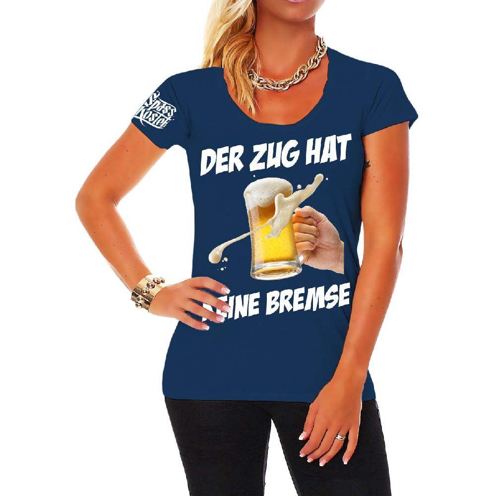 Spass Kostet Frauen T-Shirt Bier Sprüche Der Zug hat keine Bremse