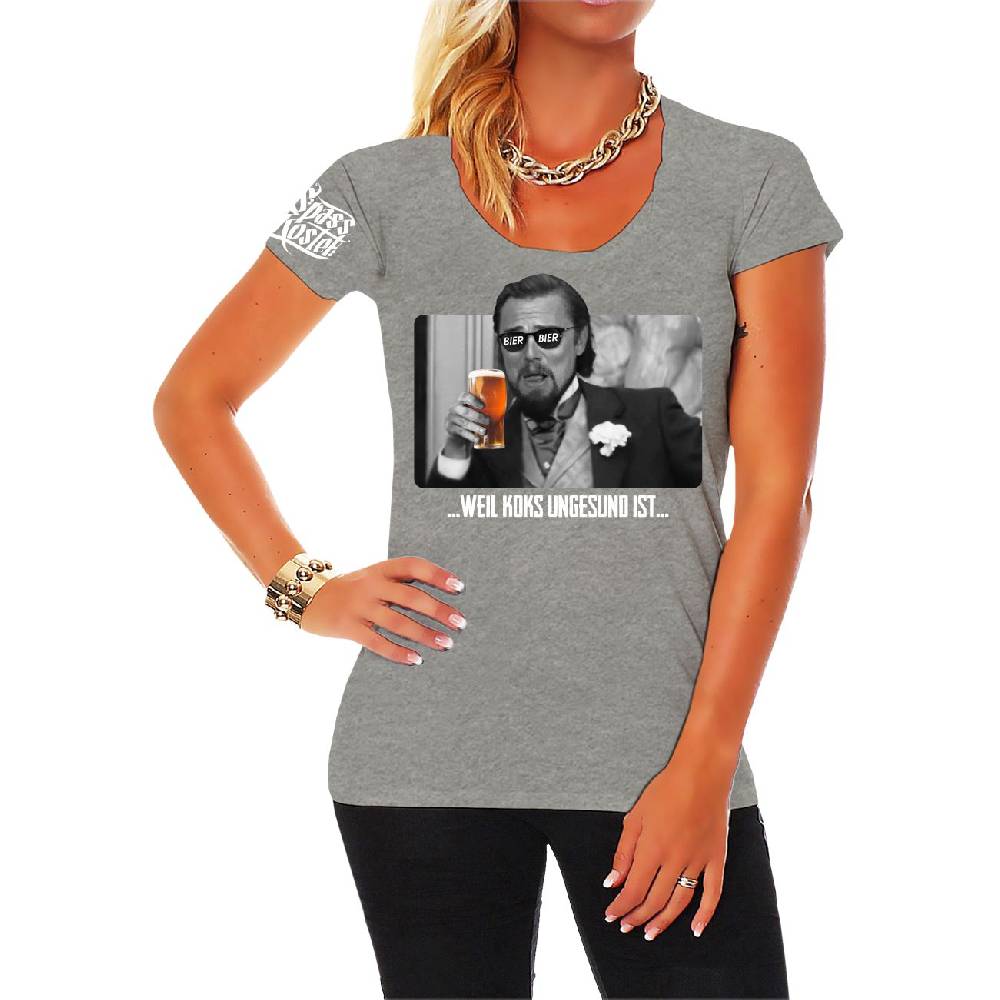 Spass Kostet Frauen T-Shirt BIER weil Koks ungesund ist