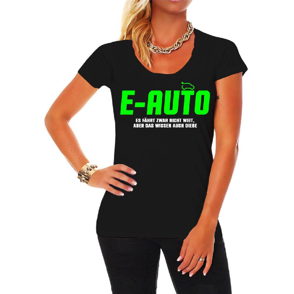 Spass Kostet Frauen T-Shirt E-Auto Es fährt zwar nicht weit aber das wissen auch Diebe