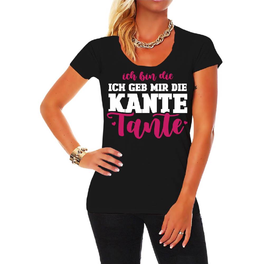Spass Kostet Frauen T-Shirt Ich bin die geb mir die Kante TANTE