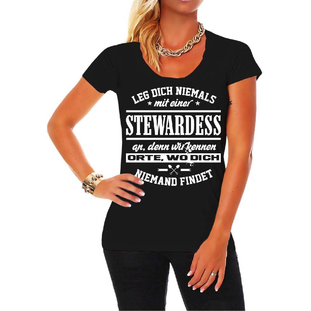 Spass Kostet Frauen T-Shirt Leg dich niemals mit einer STEWARDESS an