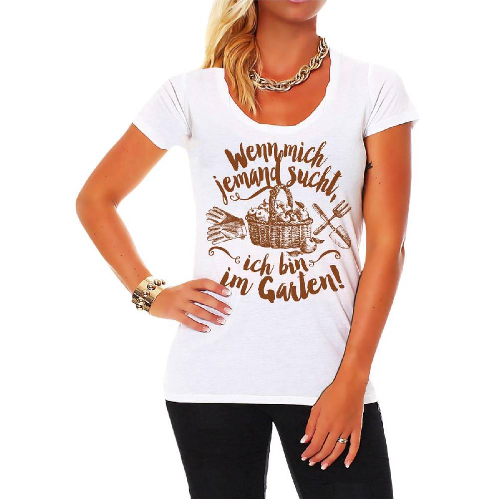 Spass Kostet Frauen T-Shirt Wenn mich jemand sucht ich bin im Garten