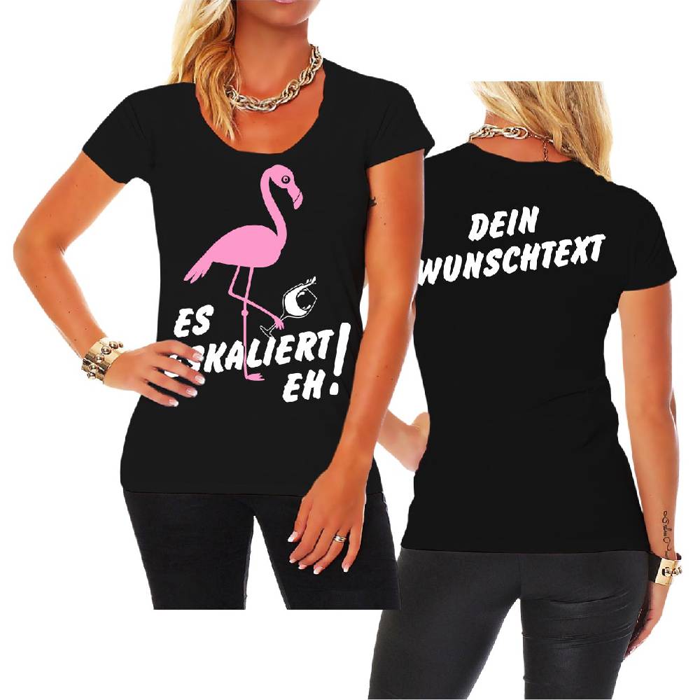 Spass Kostet Frauen T-Shirt WUNSCHTEXT Flamingo Es Eskaliert eh