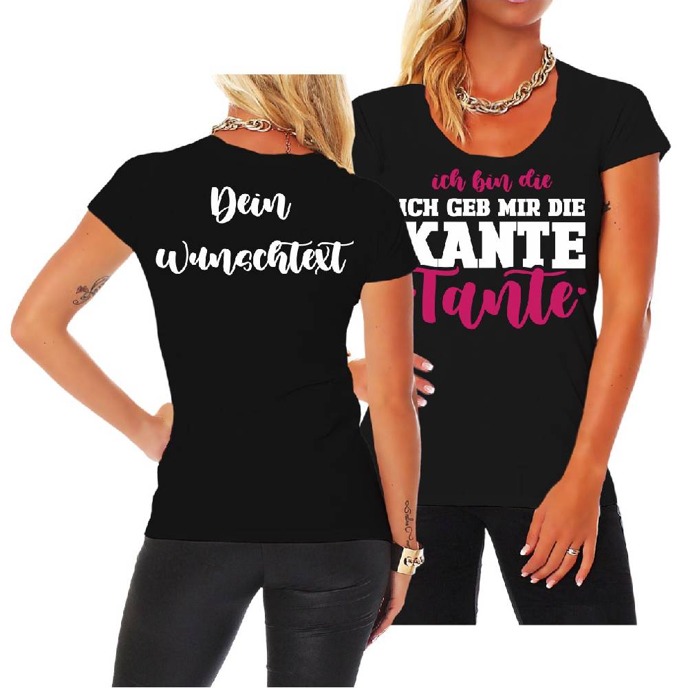 Spass Kostet Frauen T-Shirt WUNSCHTEXT geb mir die Kante Tante