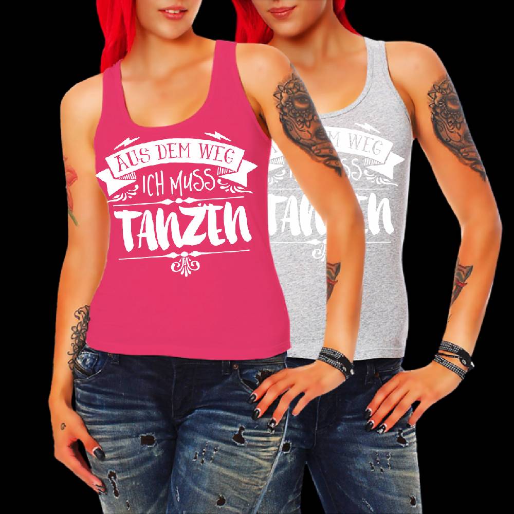 Spass Kostet Frauen Trägershirt Aus dem Weg ich muss TANZEN