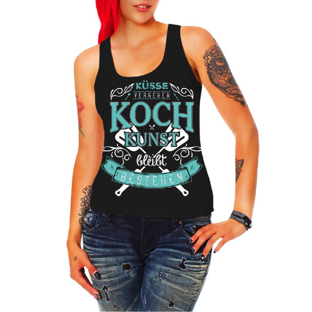 Spass Kostet Frauen Trägershirt Küsse vergehen KOCH Kunst bleibt bestehen