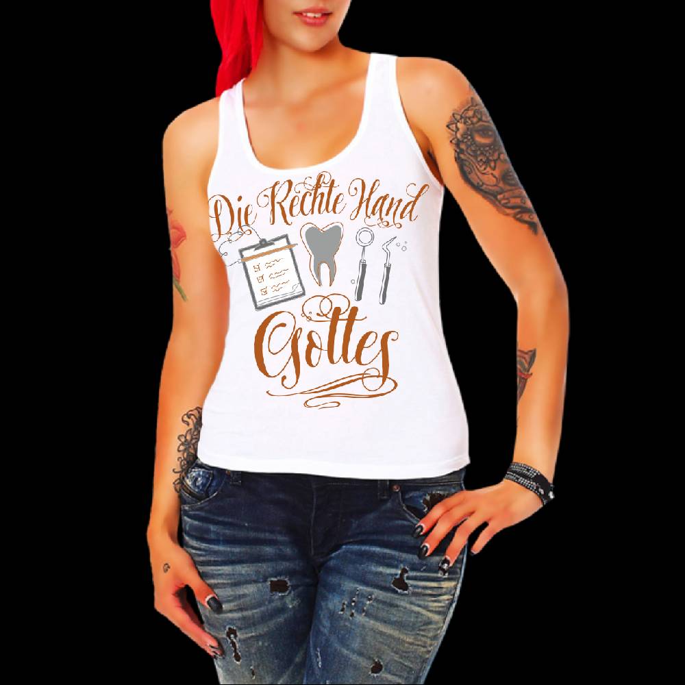 Spass Kostet Frauen Trägershirt Zahnarzthelferin Die rechte Hand Gottes