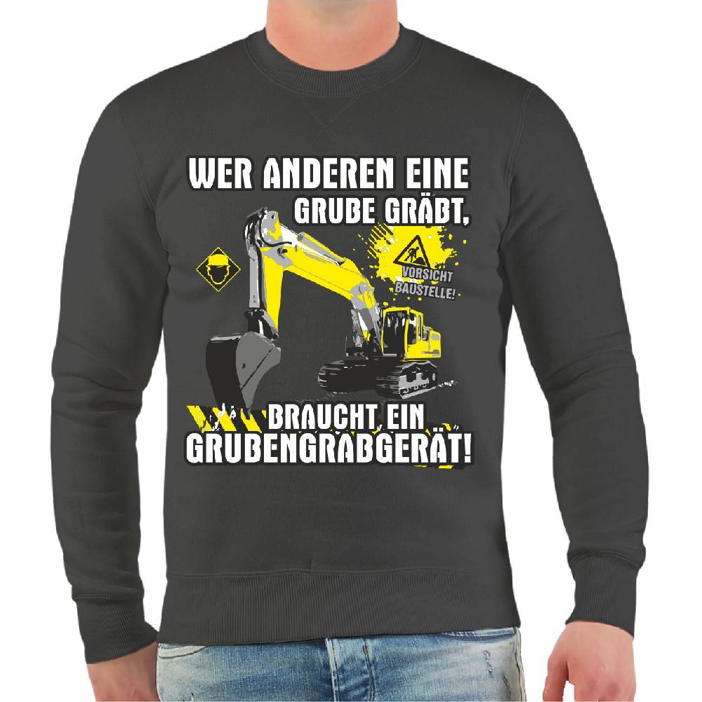 Spass Kostet Herren Pullover Baggerfahrer Wer Anderen Eine Grube Gräbt