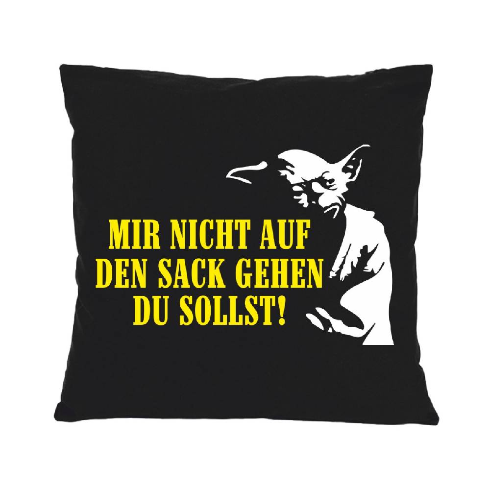 Spass Kostet Kissen Mir nicht auf den Sack gehen du sollst