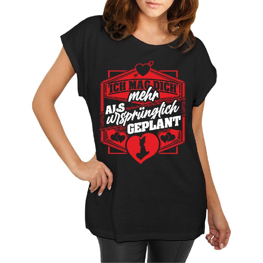Spass Kostet Longshirt Damen weit geschnitten Ich mag dich mehr als ursprünglich geplant