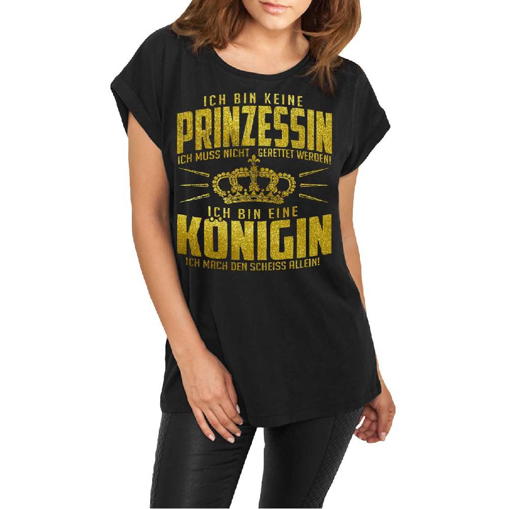 Spass Kostet Longshirt Damen weit geschnitten Keine Prinzessin - Ich bin Königin ich mach den Scheiss alleine