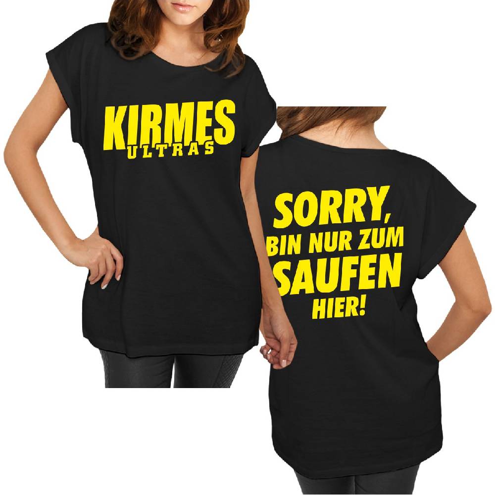 Spass Kostet Longshirt Damen weit geschnitten Kirmes Ultras Sorry bin nur zum Saufen hier