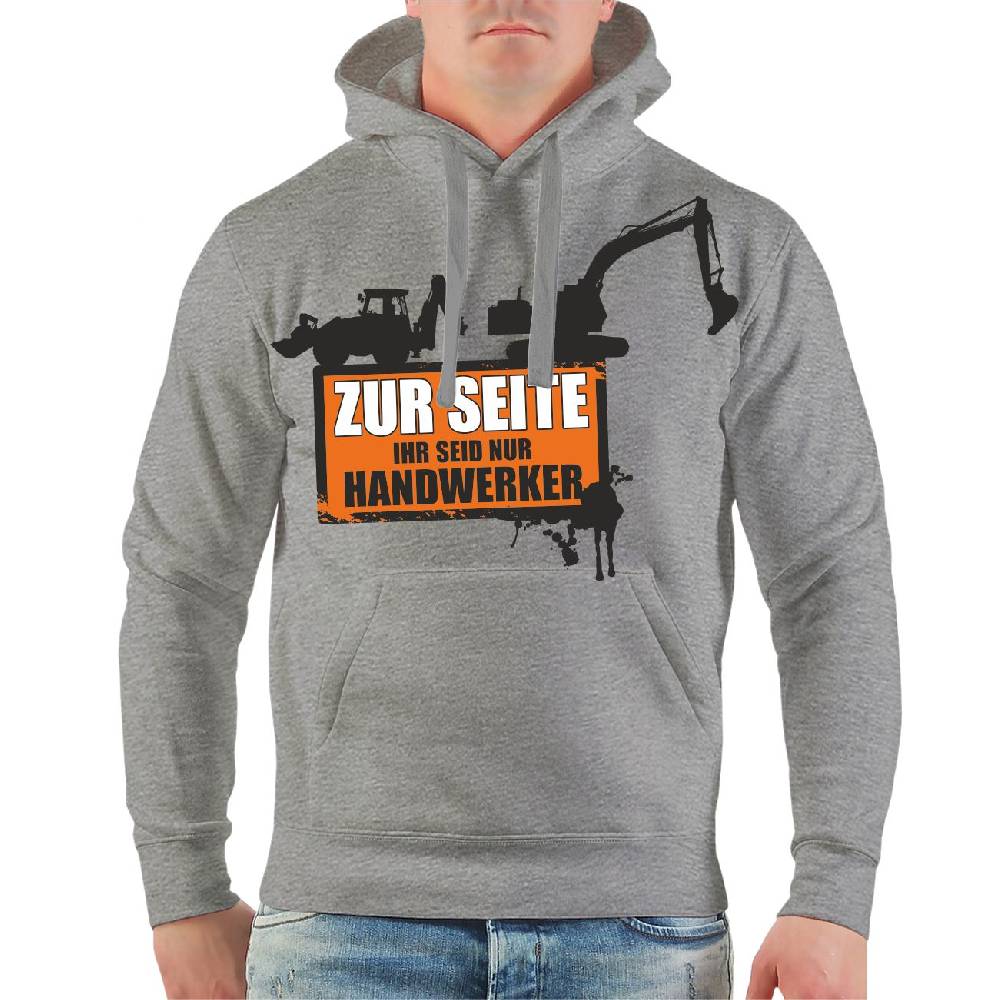 Spass Kostet Männer Kapu Baggerfahrer Kranfahrer ZUR SEITE ihr seid nur Handwerker