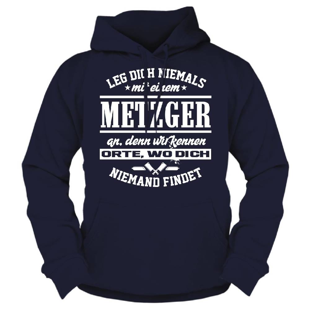 Spass Kostet Männer Kapu Leg dich niemals mit einem METZGER an